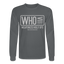 WHO Long Sleeve - charcoal