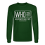 WHO Long Sleeve - forest green