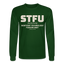 STFU Long Sleeve - forest green