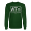 WTF Long Sleeve - forest green