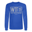 WTF Long Sleeve - royal blue