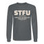 STFU Long Sleeve - charcoal